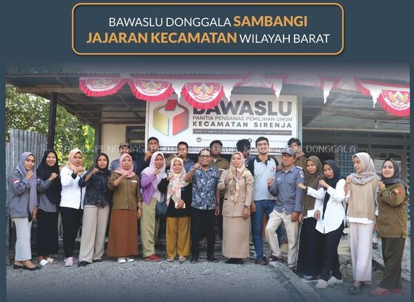 BAWASLU DONGGALA SAMBANGI JAJARAN KECAMATAN WILAYAH PANTAI BARAT