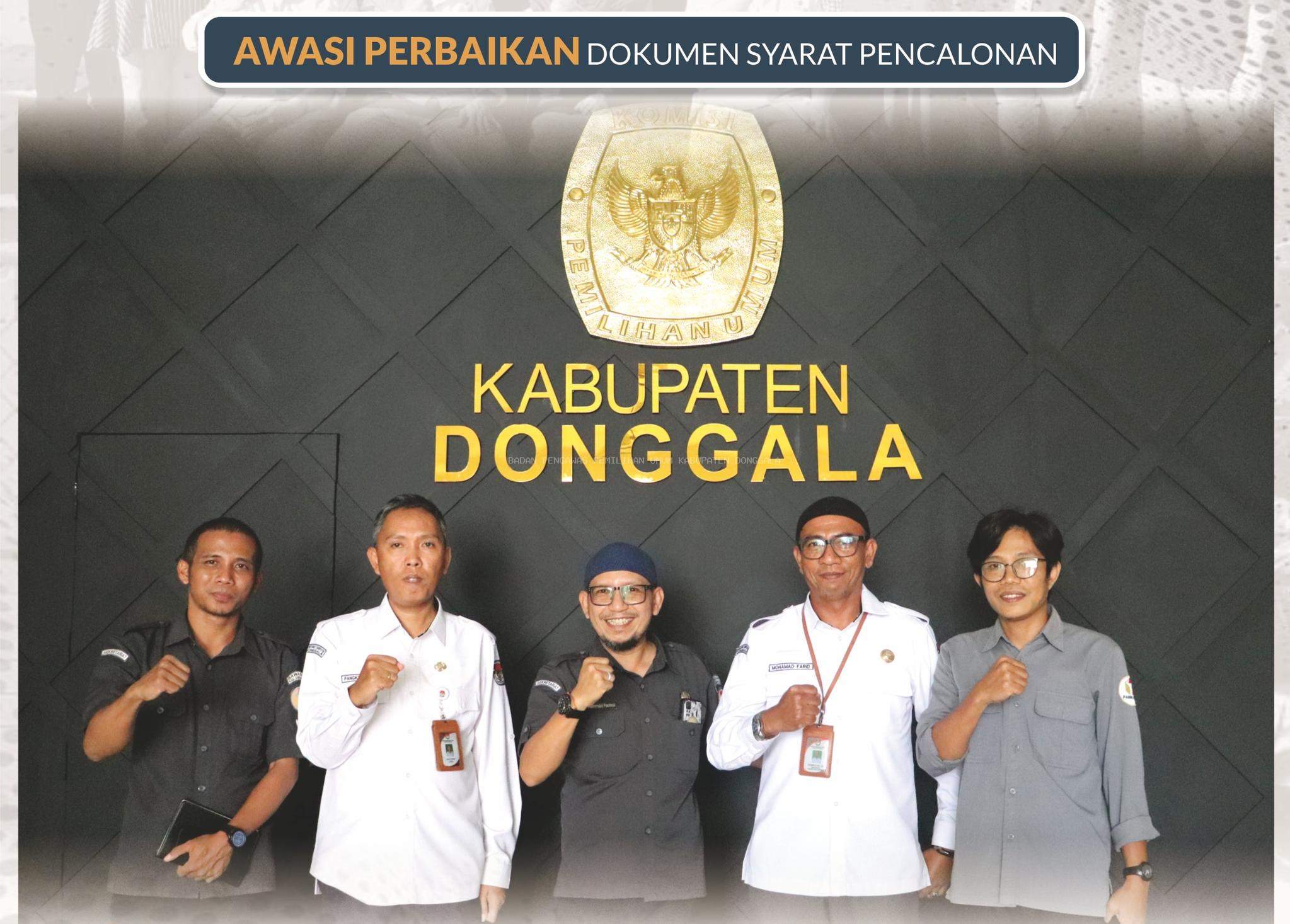 TIM  FAST BAWASLU KABUPATEN DONGGALA AWASI PERBAIKAN DOKUMEN SYARAT PENCALONAN