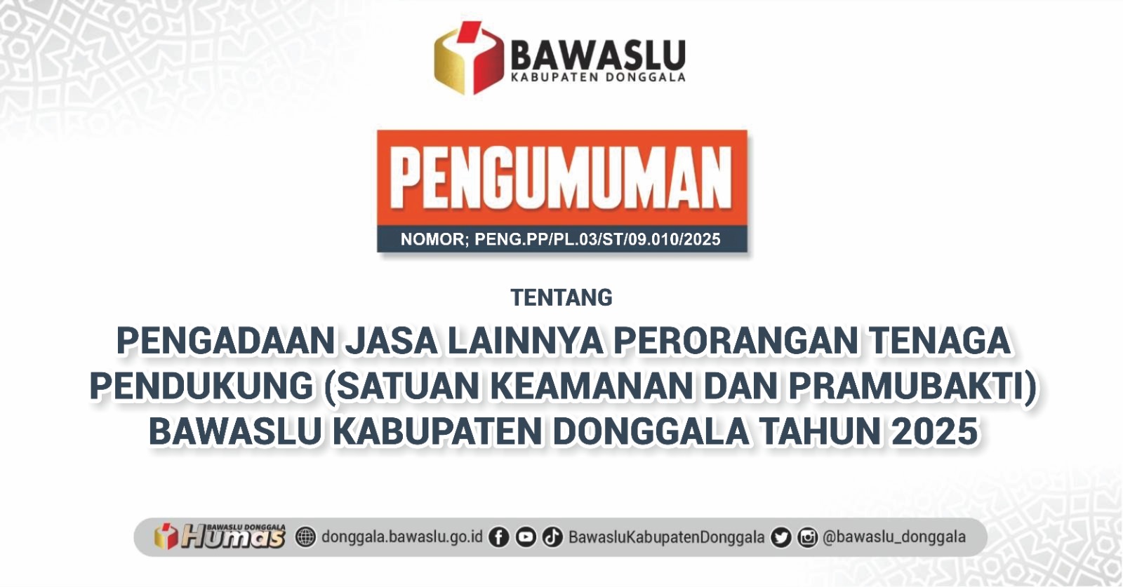 Pengumuman Pengadaan Jasa Lainnya Perorangan Tenaga Pendukung (Satuan Keamanan dan Pramubakti) Bawaslu Kabupaten Donggala Tahun 2025