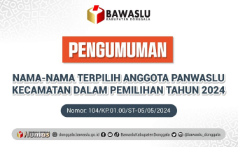 Pengumuman Nama-nama Terpilih Anggota Panwaslu Kecamatan Dalam Pemilihan Tahun 2024
