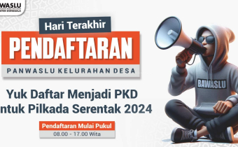 Yuk! Daftar Menjadi Panwaslu Kelurahan/Desa (PKD) Untuk Pilkada Serentak Tahun 2024